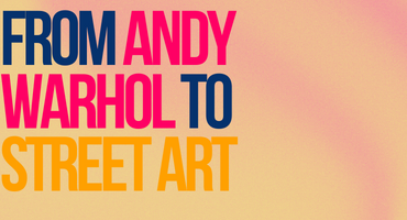 From Andy Warhol to Street Art - Vernissage