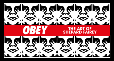 OBEY: The Art of Shepard Fairey